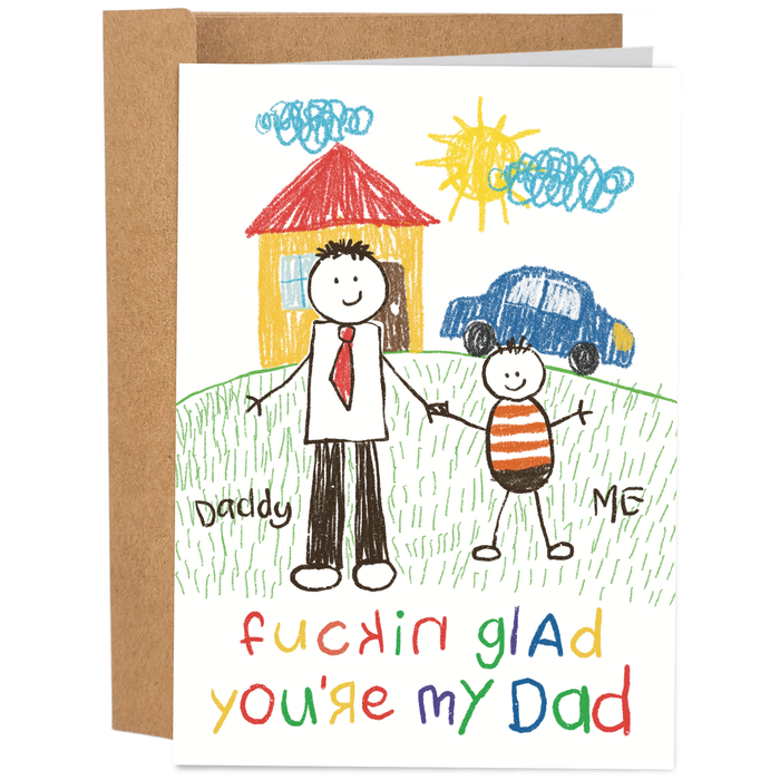 Funny Father’s Day Card for Dad – Fucking Glad You’re My Dad
