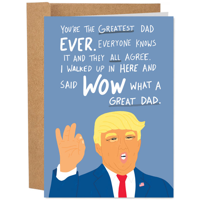 Trump Greatest Dad Ever | Funny Father's Day Card